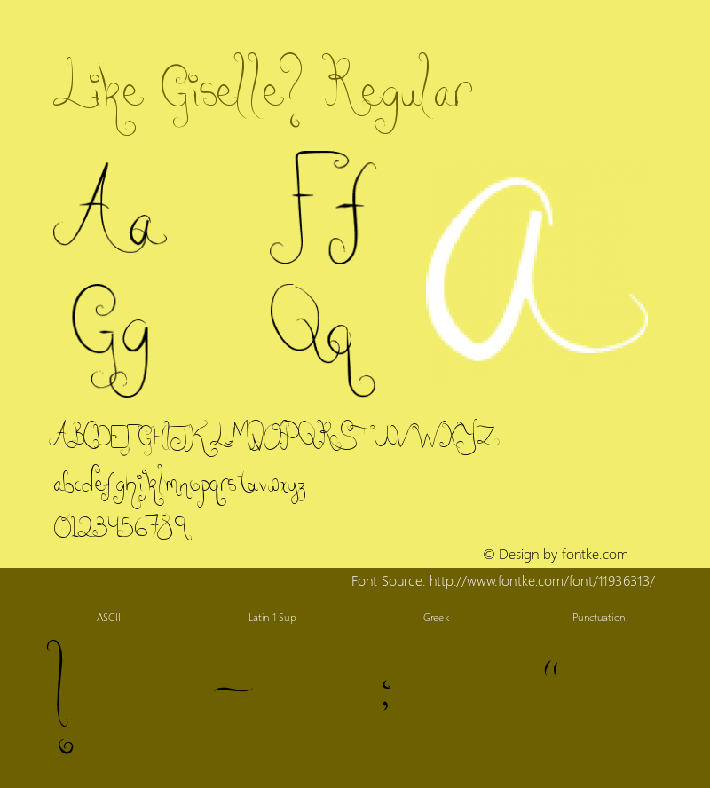 Like Giselle? Regular Version 1.00 February 28, 2010, initial release Font Sample