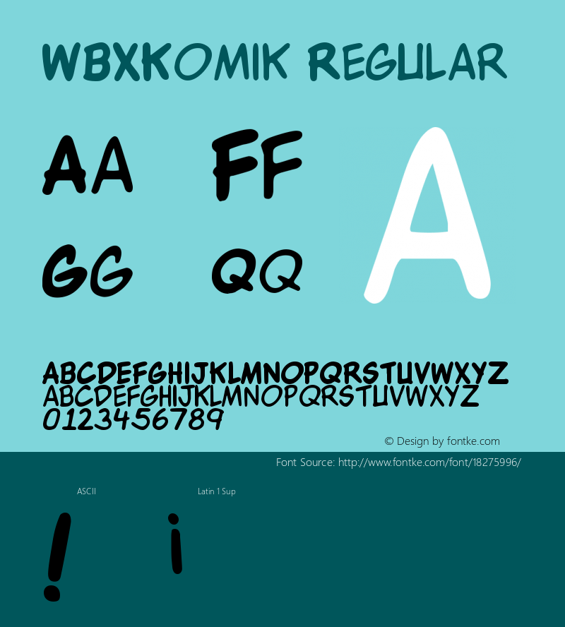 WBXKomik Regular Macromedia Fontographer 4.1 12/30/98 Font Sample