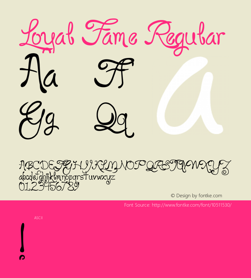 Loyal Fame Regular Version 1.00 June 16, 2009, initial release Font Sample