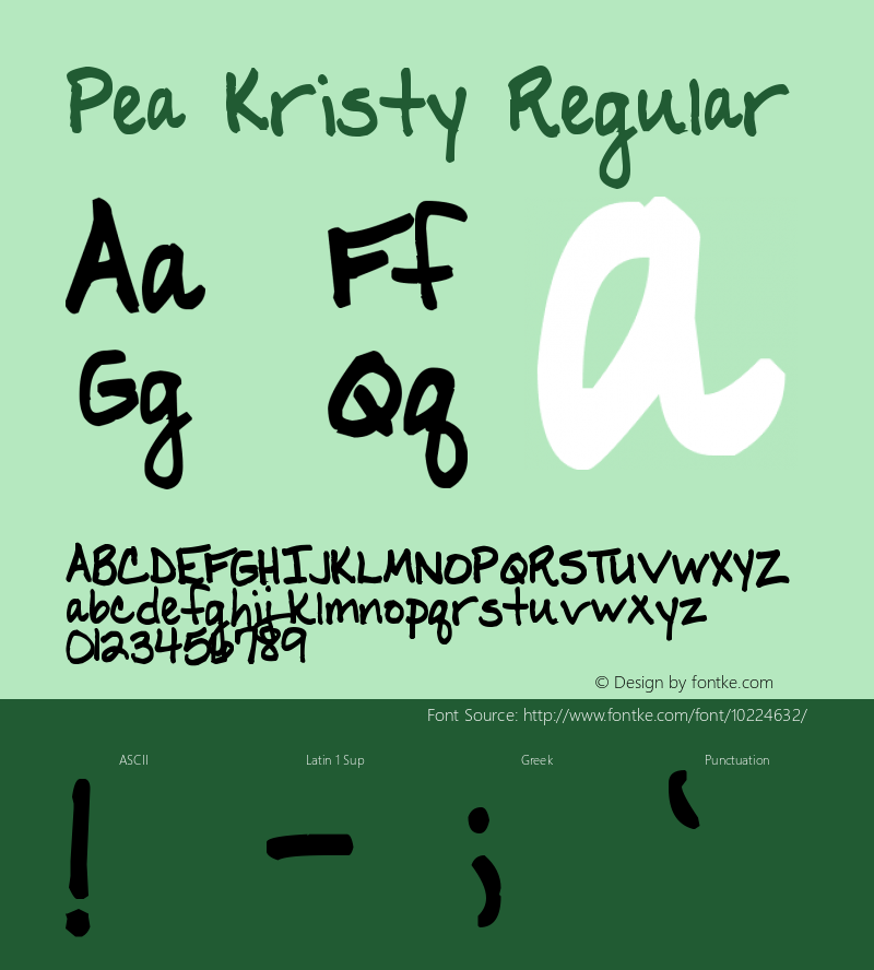 Pea Kristy Regular Version 1.00 April 30, 2006, initial release Font Sample