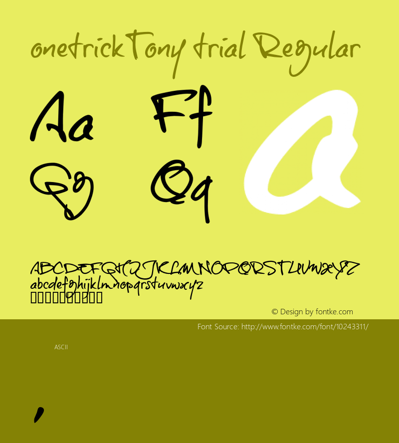 onetrickTony trial Regular Macromedia Fontographer 4.1 9-4-2009 Font Sample