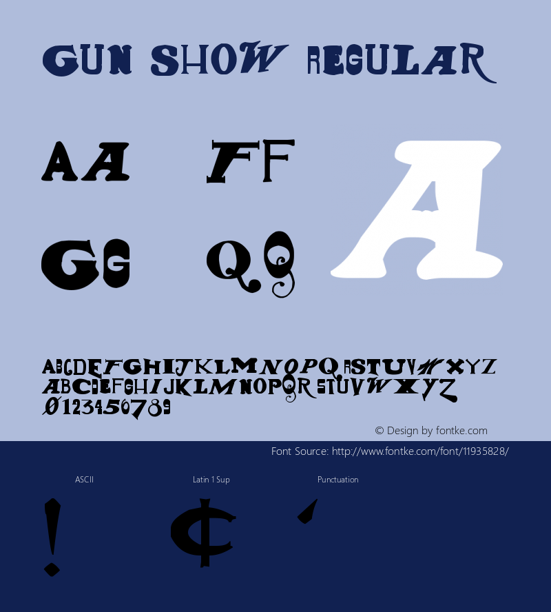Gun Show Regular Version 1.00 January 28, 2009, initial release, www.yourfonts.com Font Sample