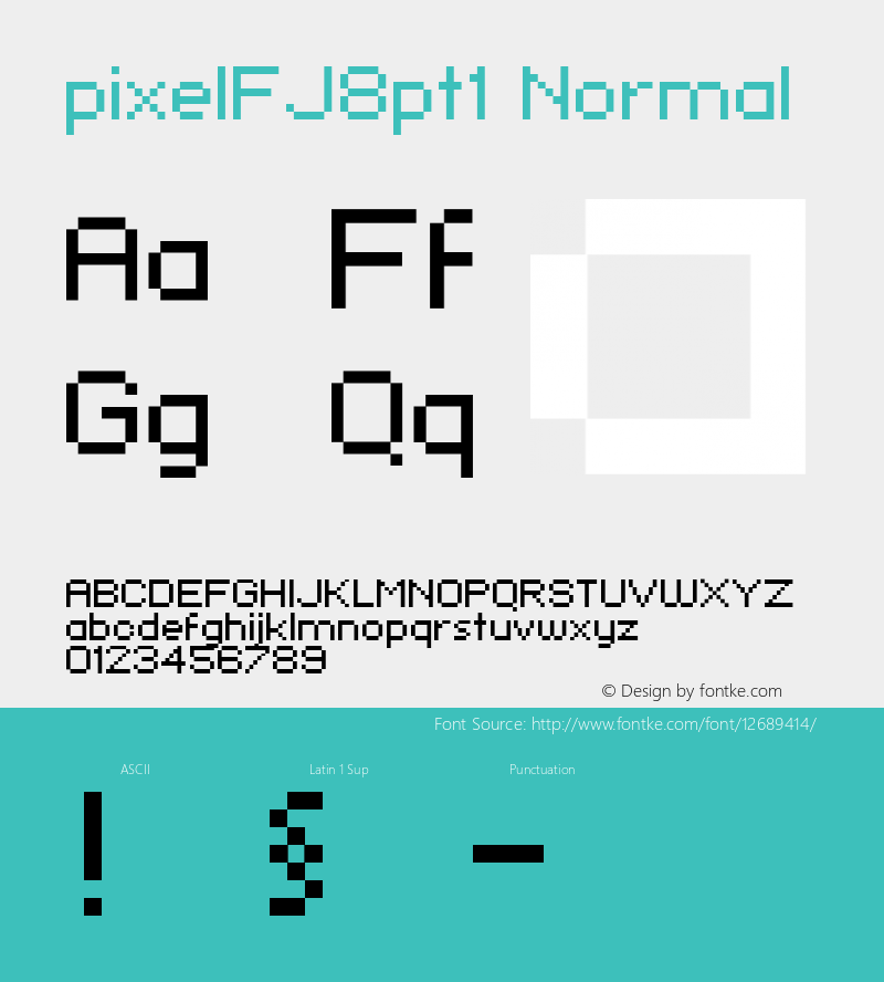 pixelFJ8pt1 Normal Macromedia Fontographer 4.1.4 4/30/01 Font Sample