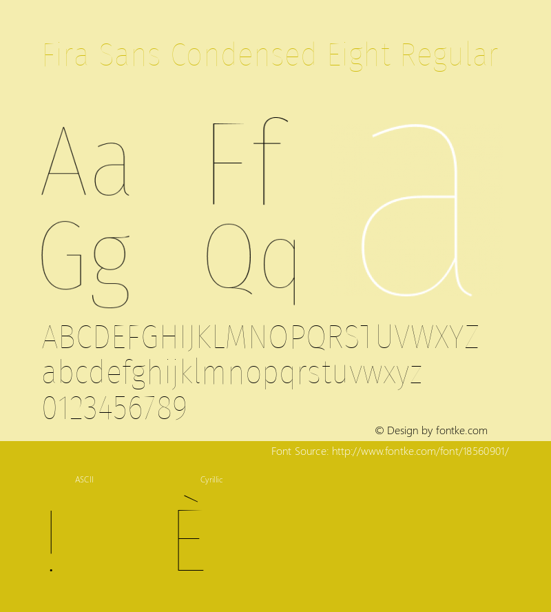 Fira Sans Condensed Eight Regular Version 4.203;PS 004.203;hotconv 1.0.88;makeotf.lib2.5.64775; ttfautohint (v1.4.1) Font Sample