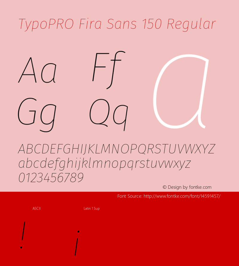 TypoPRO Fira Sans 150 Regular Version 3.105;PS 003.105;hotconv 1.0.70;makeotf.lib2.5.58329 Font Sample