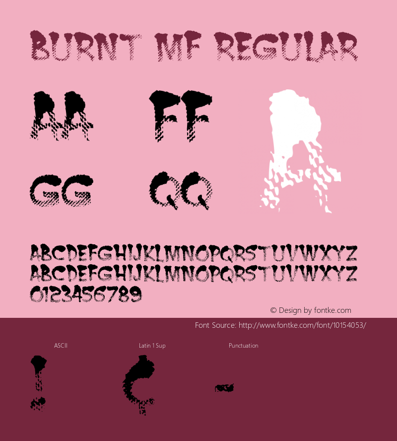 Burnt MF Regular Macromedia Fontographer 4.1.3 9/15/05 Font Sample