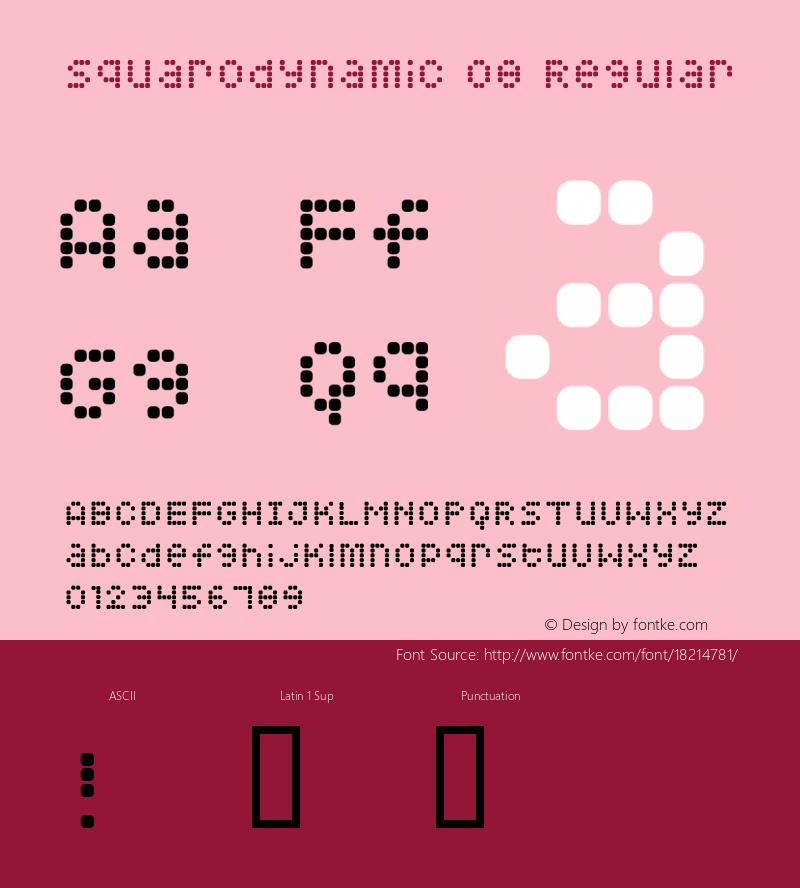 Squarodynamic 08 Regular Macromedia Fontographer 4.1.3 3/18/02 Font Sample