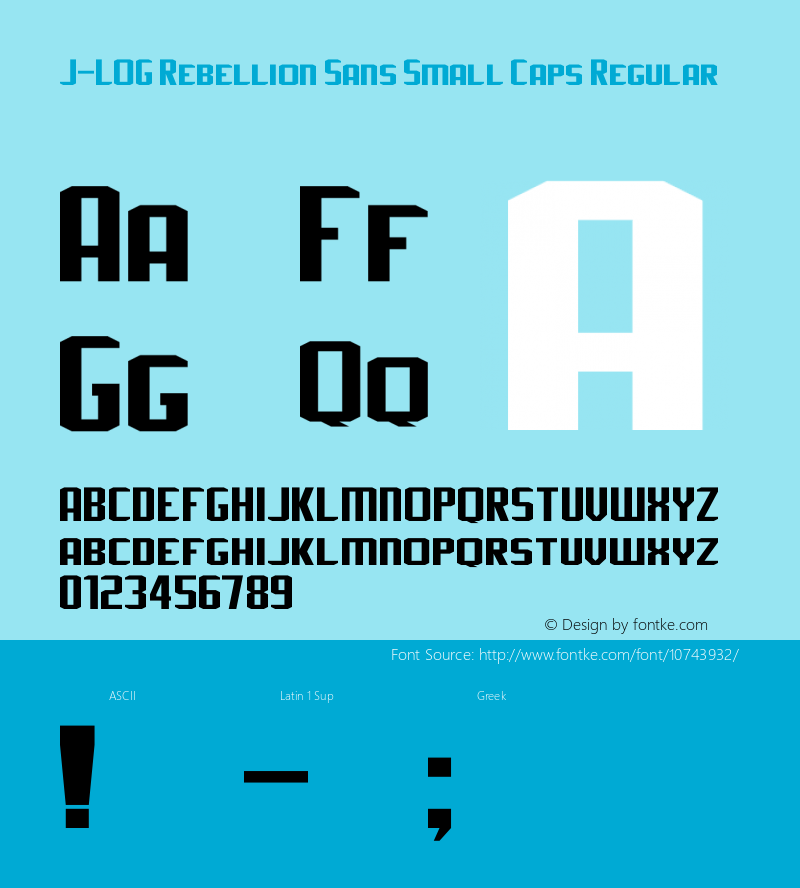 J-LOG Rebellion Sans Small Caps Regular Version 1.00 June 25, 2015, initial release Font Sample