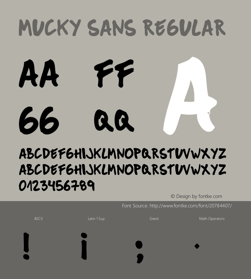 Mucky Sans Version 1.00 October 22, 2010, initial release Font Sample