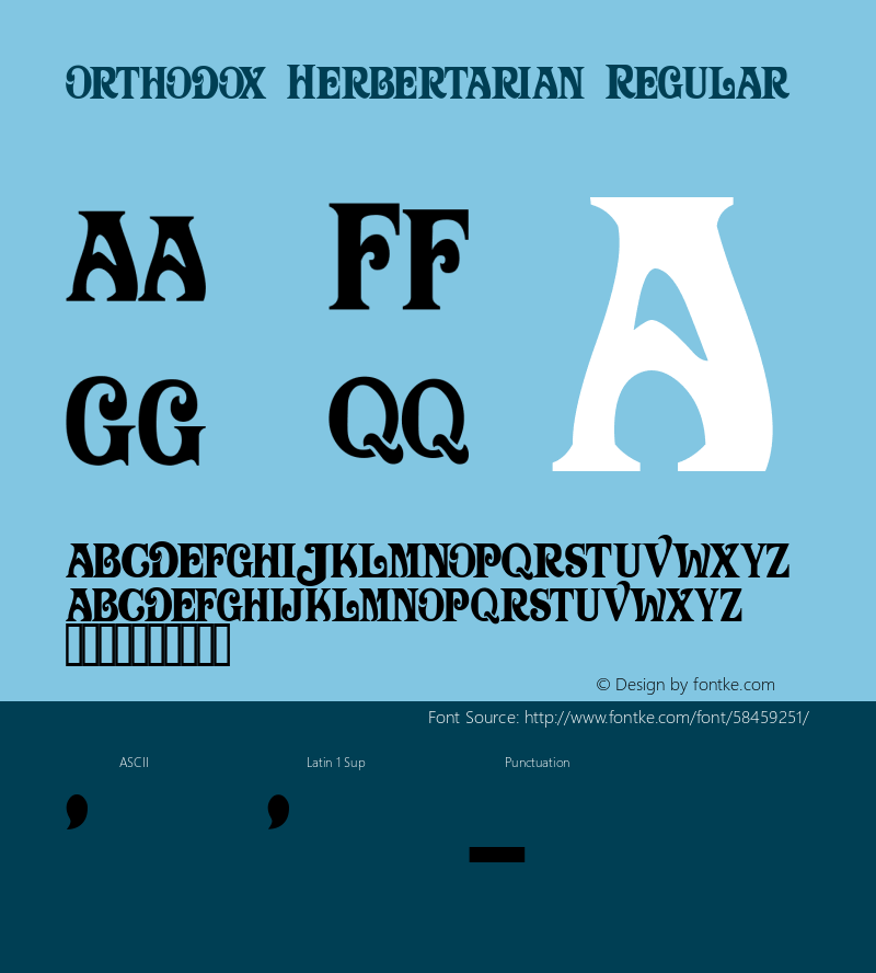 Orthodox Herbertarian Version 1.00 25th February, 2009, initial release Font Sample