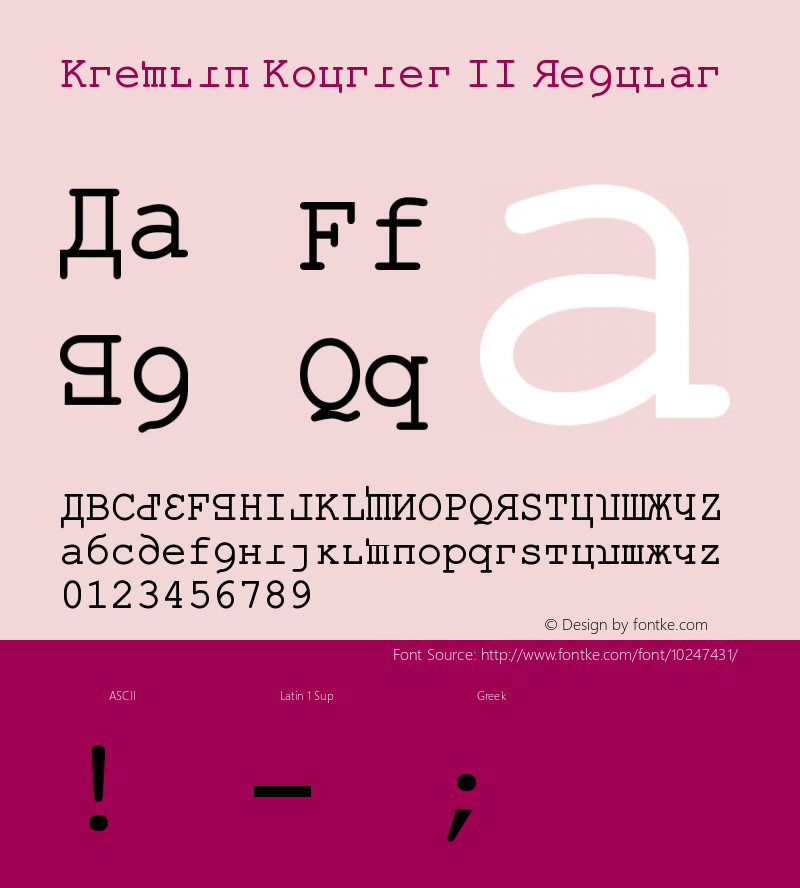 Kremlin Kourier II Regular Version 1.00 November 25, 2007, initial release Font Sample