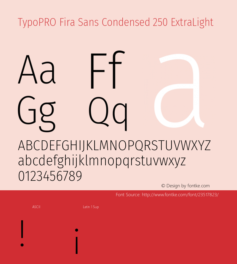 TypoPRO Fira Sans Condensed ExtraLight Version 4.203;PS 004.203;hotconv 1.0.88;makeotf.lib2.5.64775 Font Sample