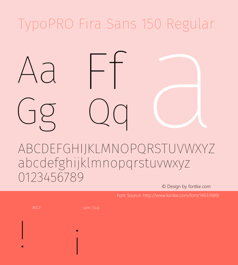 TypoPRO Fira Sans 150 Regular Version 3.105;PS 003.105;hotconv 1.0.70;makeotf.lib2.5.58329 Font Sample