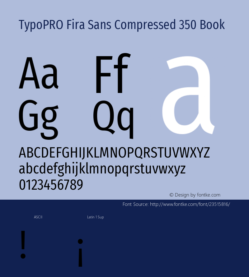 TypoPRO Fira Sans Compressed Book Version 4.203;PS 004.203;hotconv 1.0.88;makeotf.lib2.5.64775 Font Sample