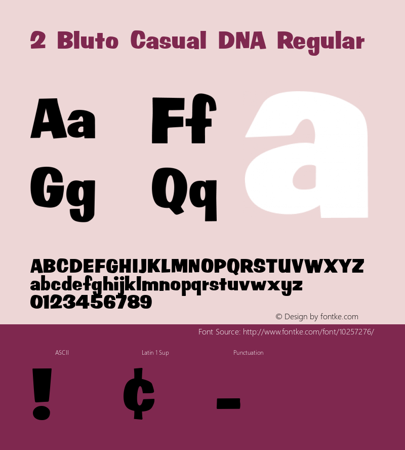 2 Bluto Casual DNA Regular Macromedia Fontographer 4.1 8/18/2002 Font Sample