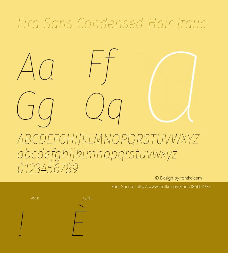 Fira Sans Condensed Hair Italic Version 4.203;PS 004.203;hotconv 1.0.88;makeotf.lib2.5.64775; ttfautohint (v1.4.1) Font Sample