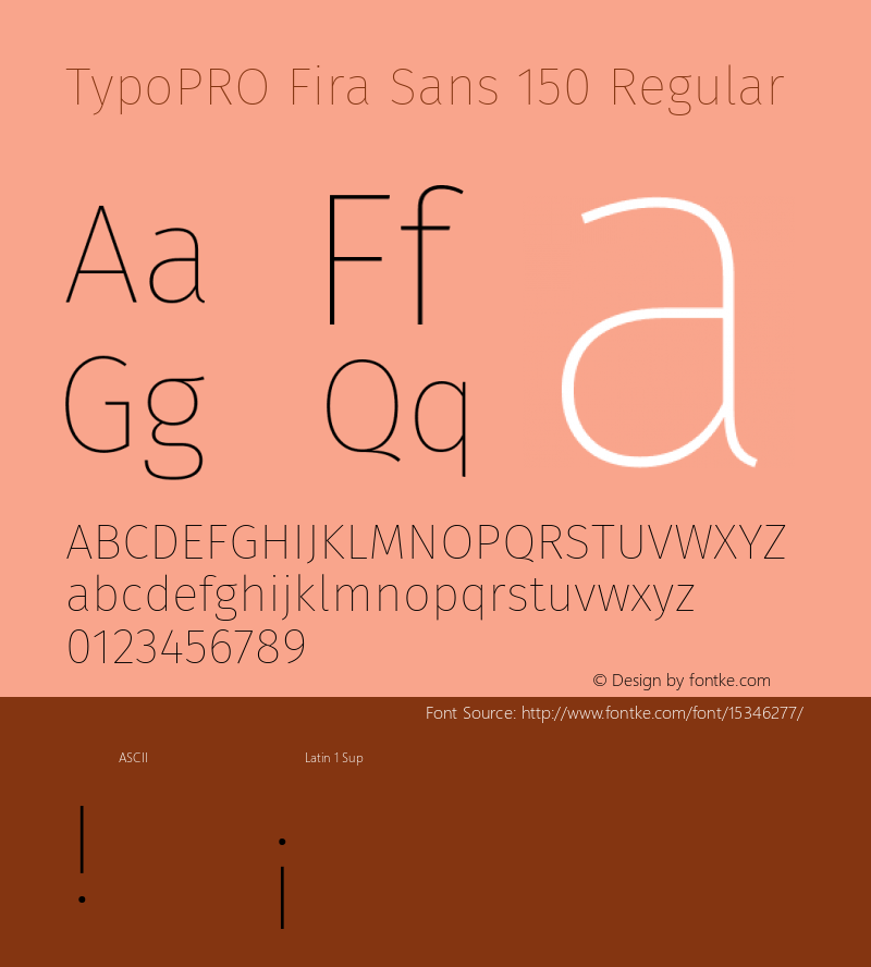 TypoPRO Fira Sans 150 Regular Version 4.100;PS 004.100;hotconv 1.0.70;makeotf.lib2.5.58329 Font Sample