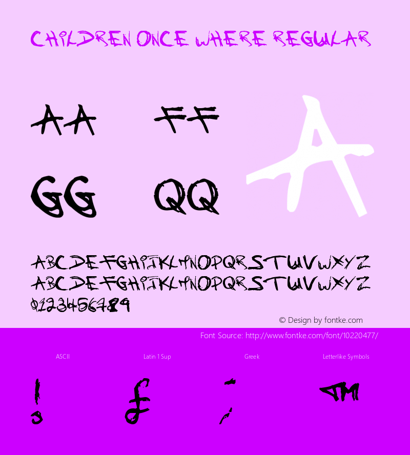 Children Once Where Regular Version 1.00 October 19, 2007, initial release Font Sample