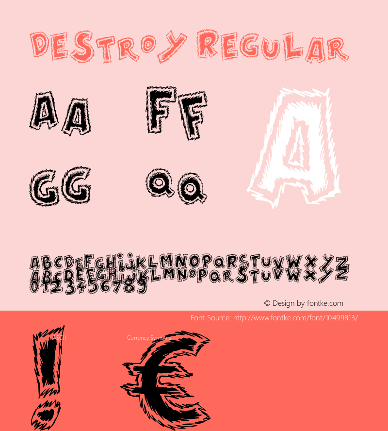 Destroy Regular Version 1.00 May 14, 2012, initial release Font Sample