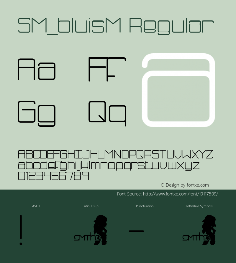 SM_bluisM Regular bluisM | Copyright (C) 2003 Dan Meyer (aka smashmethod) Font Sample