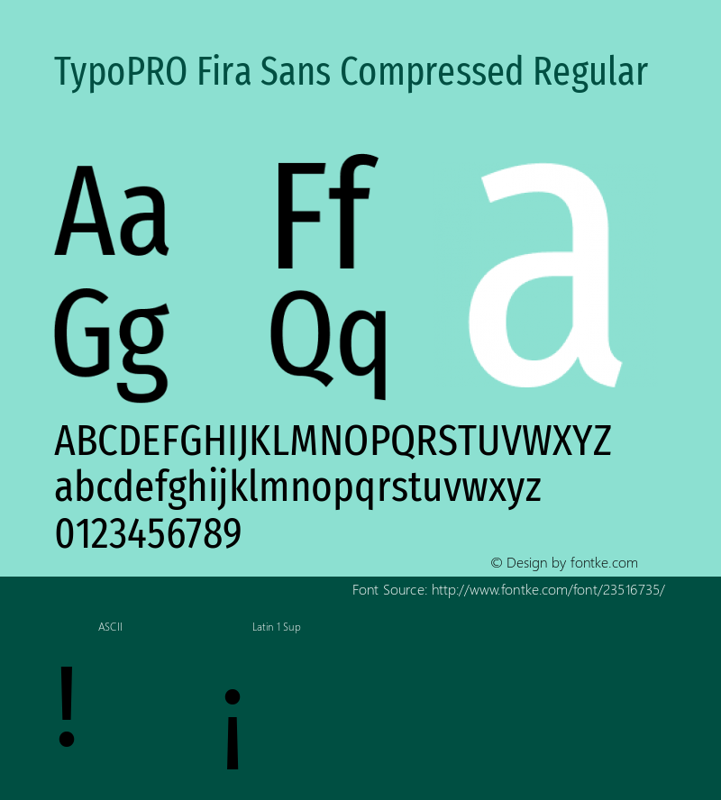 TypoPRO Fira Sans Compressed Regular Version 4.203;PS 004.203;hotconv 1.0.88;makeotf.lib2.5.64775 Font Sample