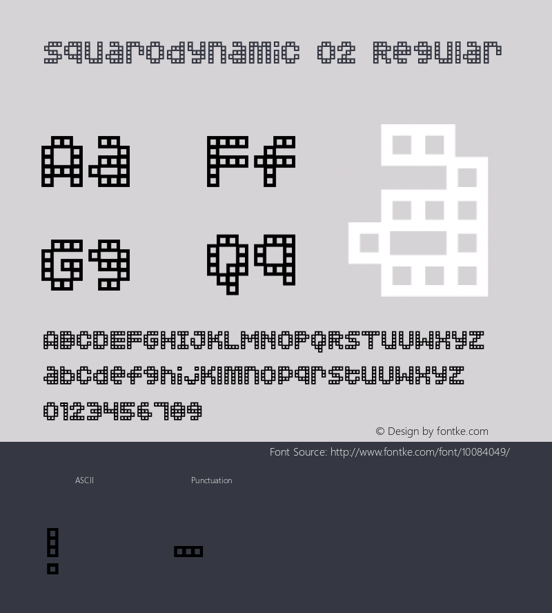 Squarodynamic 02 Regular Macromedia Fontographer 4.1.3 1/3/01 Font Sample