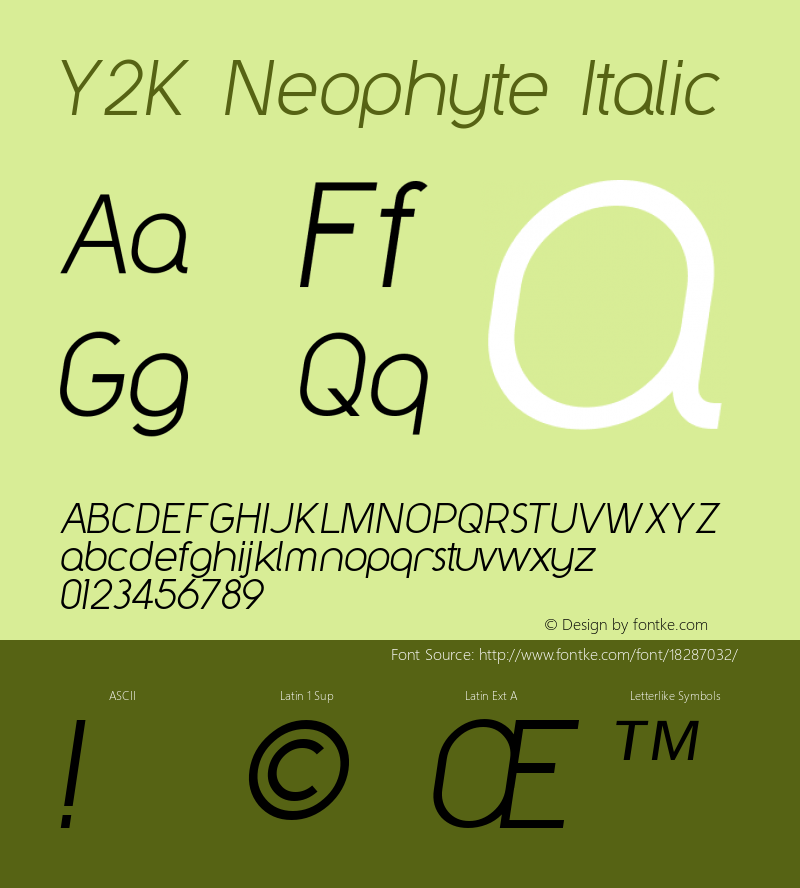 Y2K Neophyte Italic 1999; 1.0, initial release Font Sample