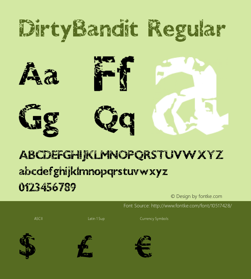 DirtyBandit Regular Version 1.00 September 24, 2013, initial release Font Sample