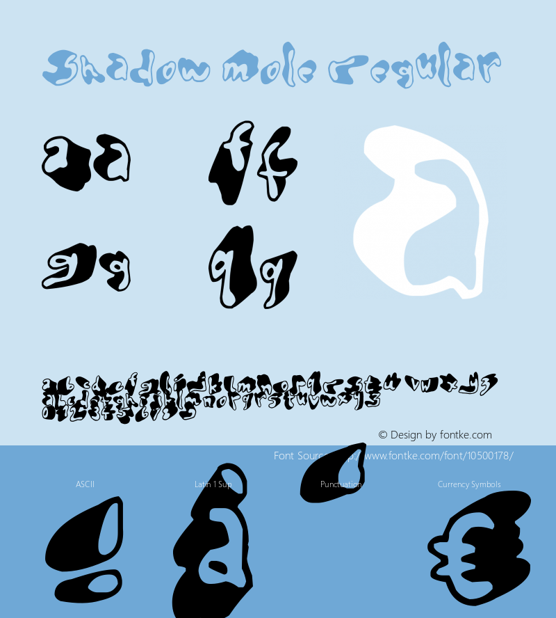 Shadow Mole Regular Version 1.00 September 11, 2011, initial release Font Sample