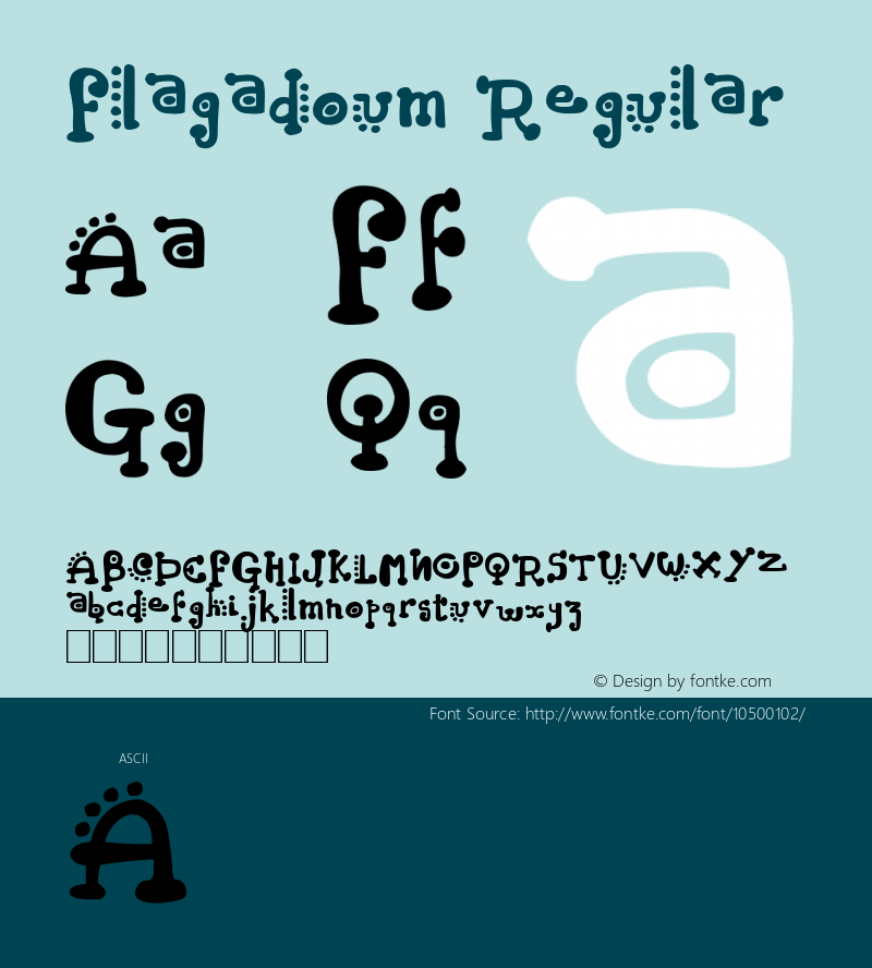 Flagadoum Regular Version 1.00 July 23, 2012, initial release Font Sample