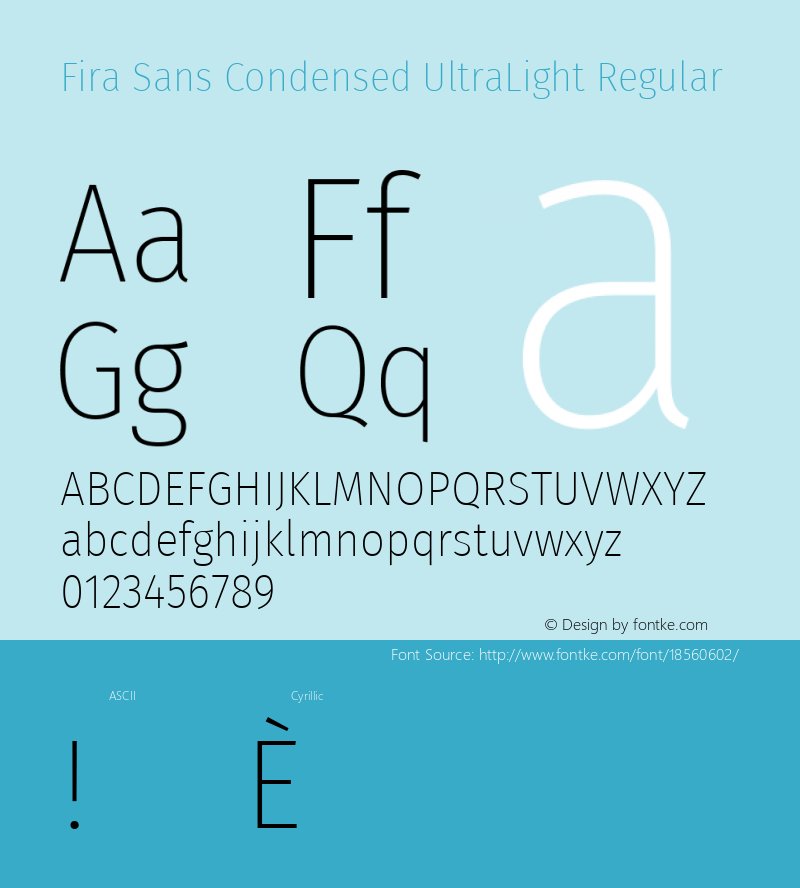 Fira Sans Condensed UltraLight Regular Version 4.203;PS 004.203;hotconv 1.0.88;makeotf.lib2.5.64775; ttfautohint (v1.4.1) Font Sample