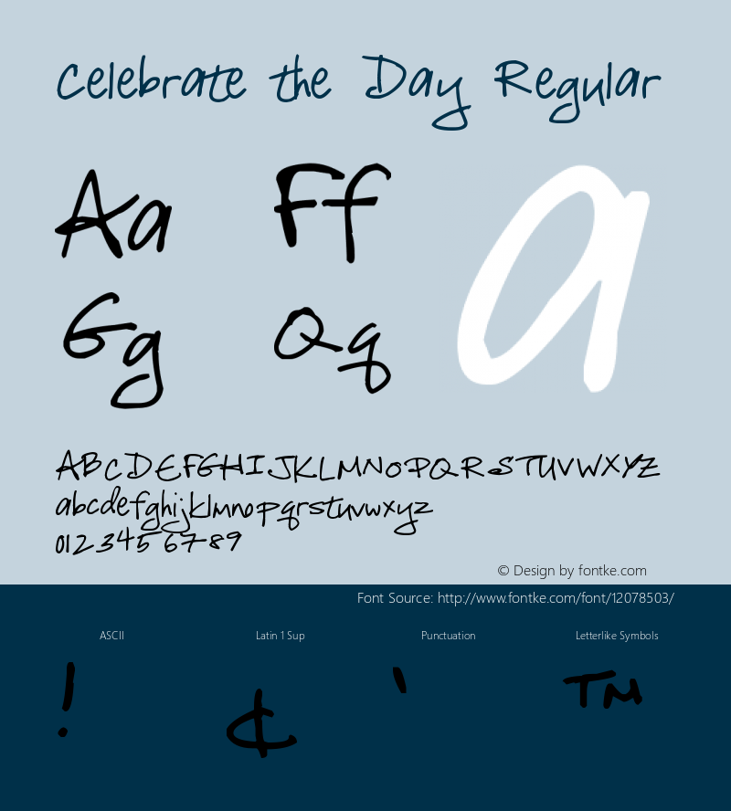 Celebrate the Day Regular Version 1.00 February 18, 2009, initial release Font Sample