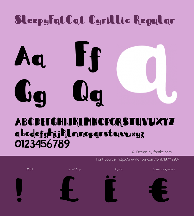 SleepyFatCat Cyrillic Regular Version 1.00 December 28, 2016, initial release Font Sample