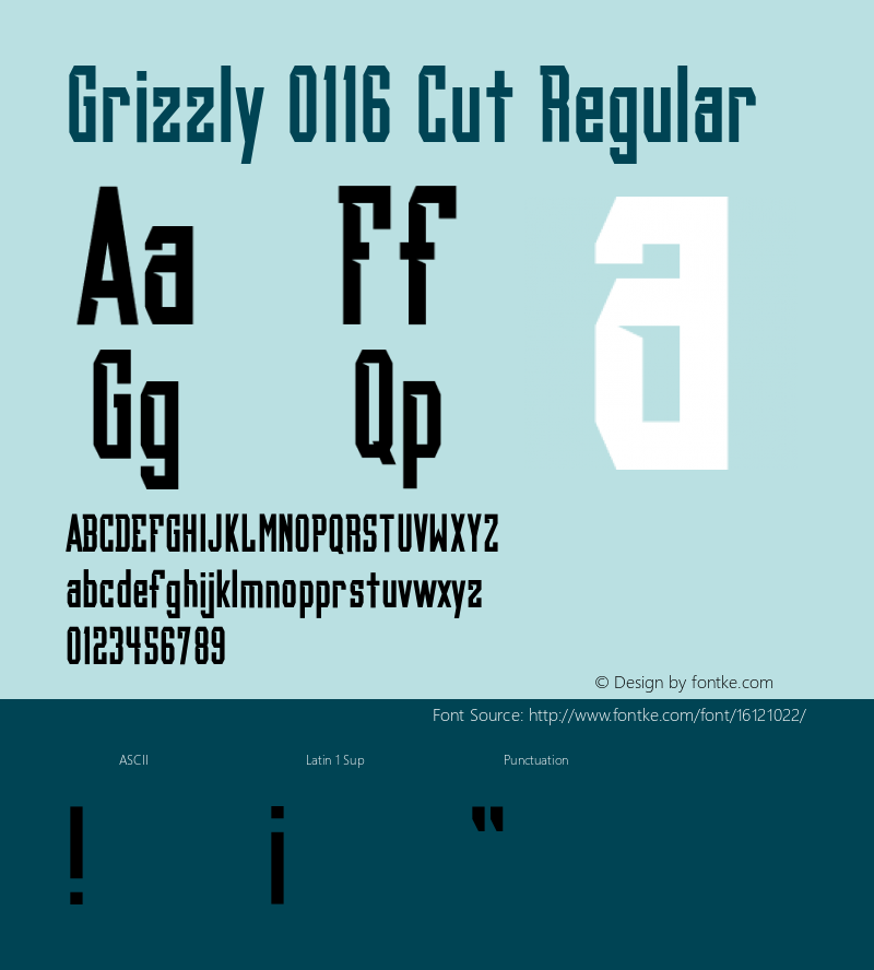 Grizzly 0116 Cut Regular Version 1.000;PS 001.000;hotconv 1.0.70;makeotf.lib2.5.58329 Font Sample