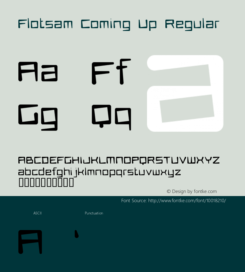 Flotsam Coming Up Regular Macromedia Fontographer 4.1.5 27/8/56 Font Sample