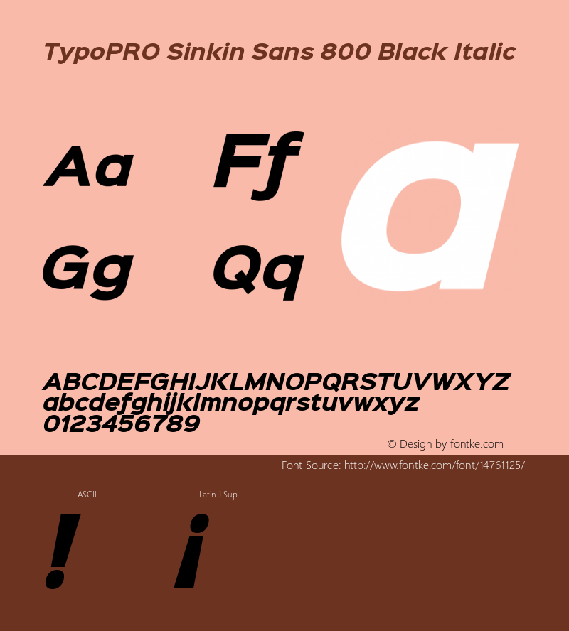 TypoPRO Sinkin Sans 800 Black Italic Sinkin Sans (version 1.0)  by Keith Bates   •   © 2014   www.k-type.com Font Sample