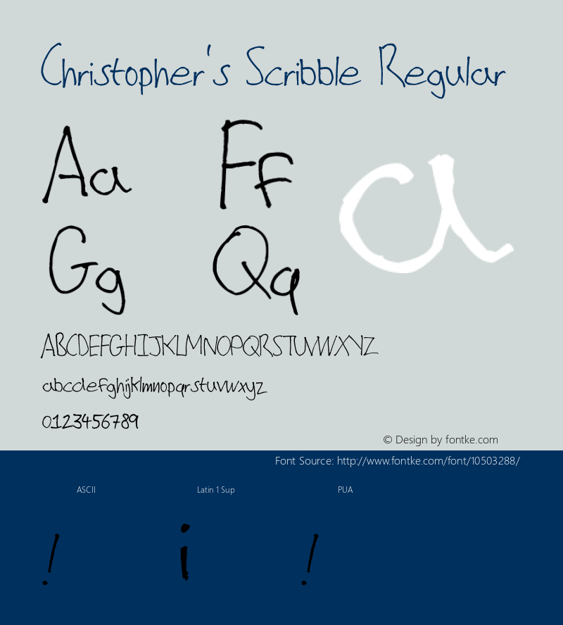 Christopher's Scribble Regular Version 1.00 August 11, 2013, initial release Font Sample