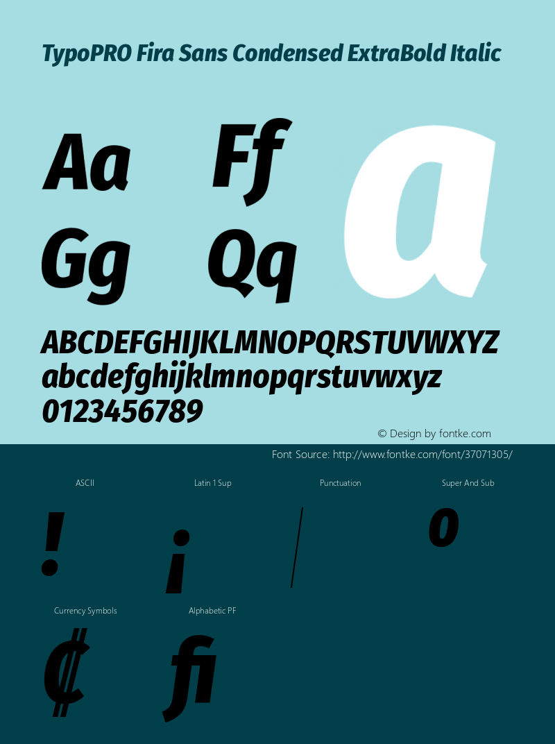 TypoPRO Fira Sans Condensed ExtraBold Italic Version 4.301;PS 004.301;hotconv 1.0.88;makeotf.lib2.5.64775 Font Sample