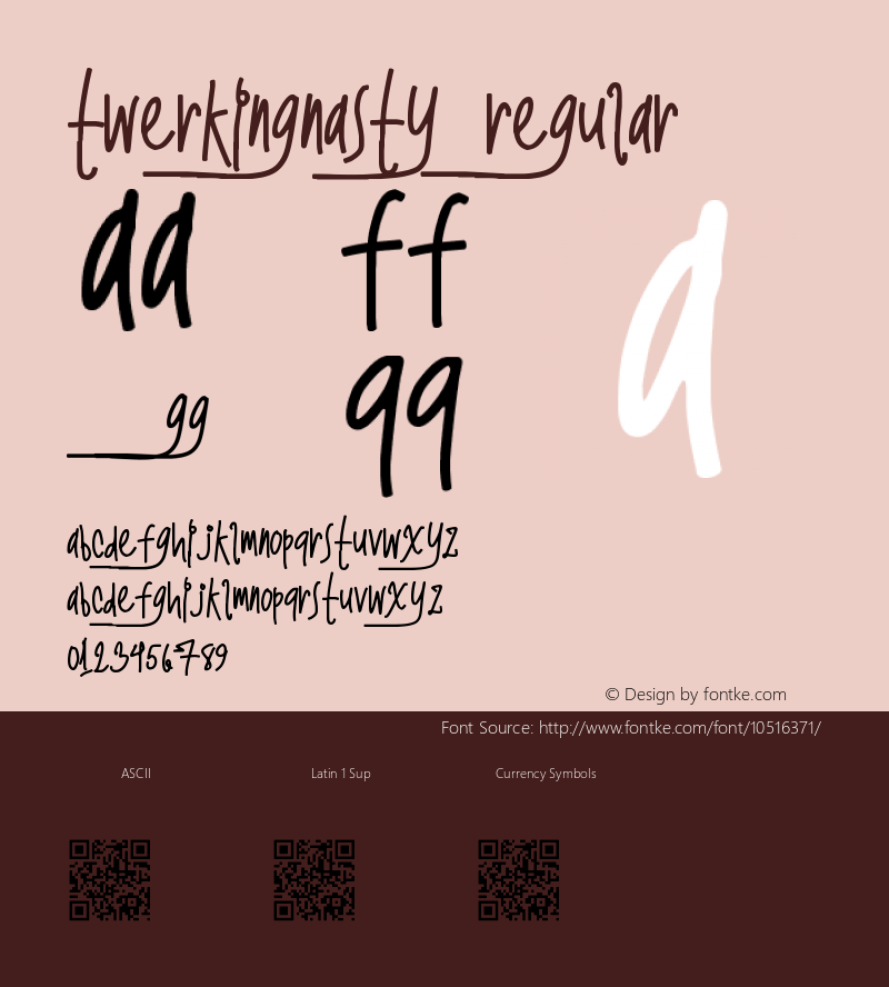 TwerkingNasty Regular Version 1.00 September 16, 2013, initial release Font Sample