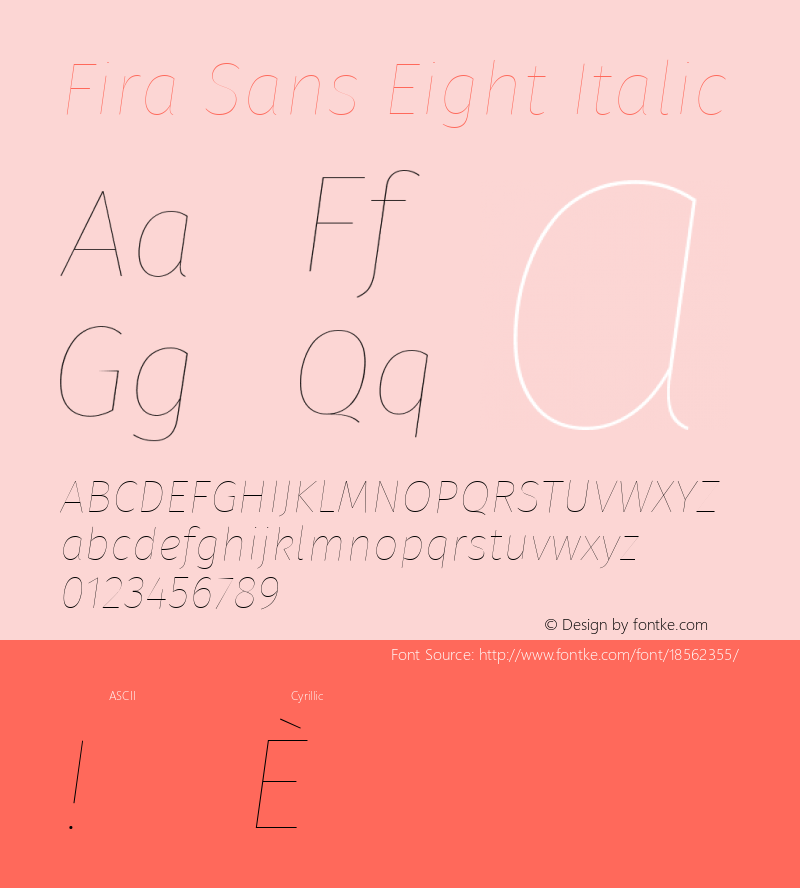 Fira Sans Eight Italic Version 4.203;PS 004.203;hotconv 1.0.88;makeotf.lib2.5.64775; ttfautohint (v1.4.1) Font Sample