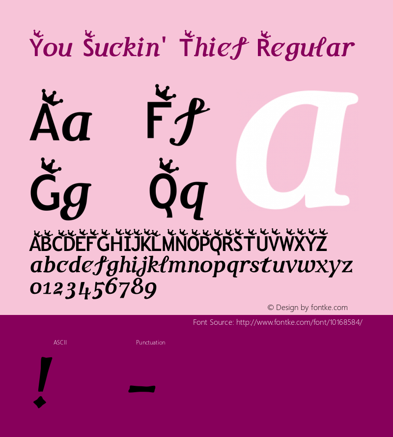 You Suckin' Thief Regular Version 1.00 Font Sample