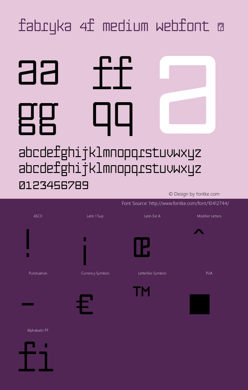 Fabryka 4F Medium Webfont  This is a protected webfont and is intended for CSS @font-face use ONLY. Reverse engineering this font is strictly prohibited. Font Sample