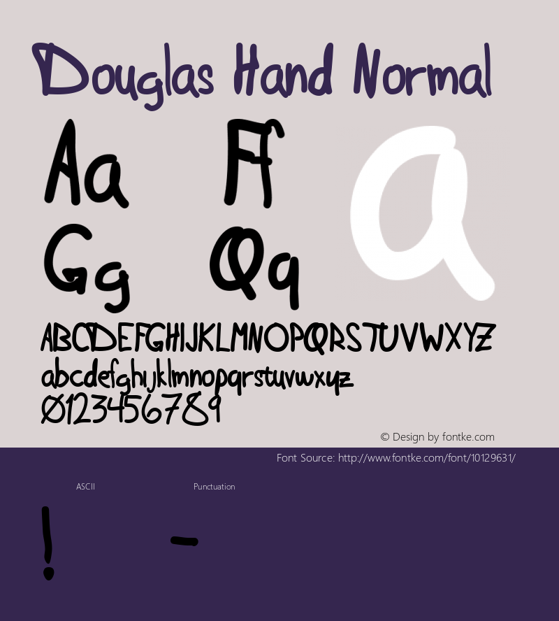 Douglas Hand Normal Macromedia Fontographer 4.1 6/28/2004 Font Sample