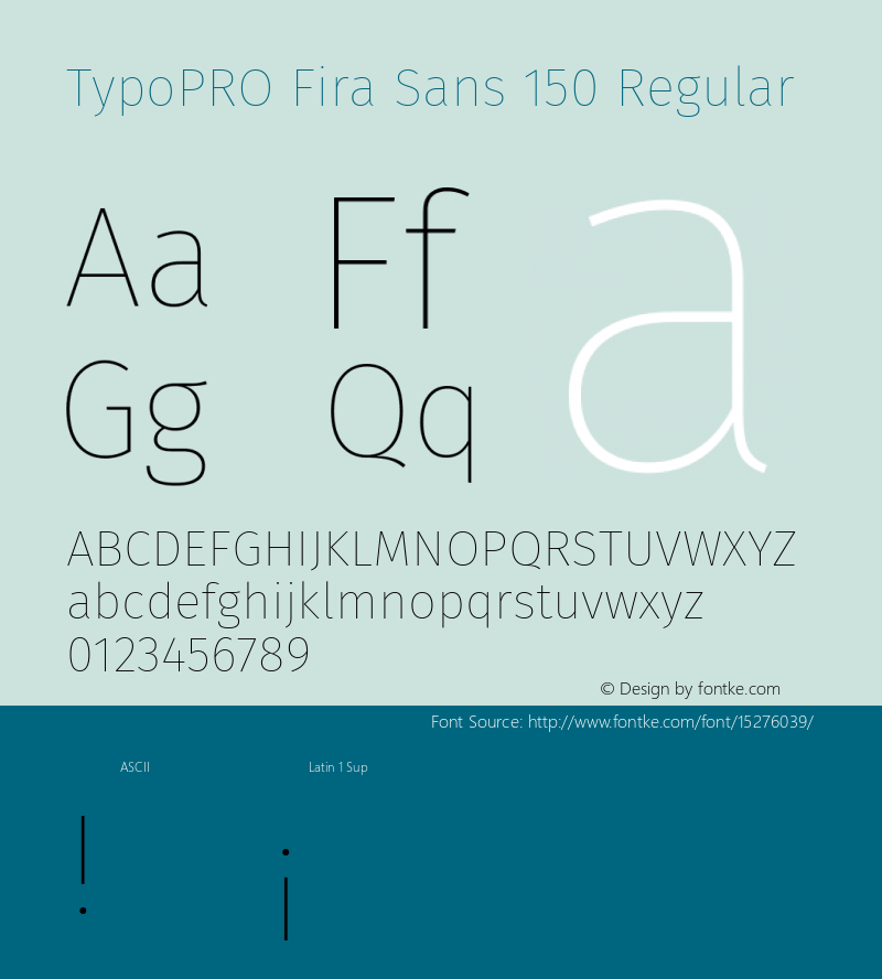 TypoPRO Fira Sans 150 Regular Version 4.100;PS 004.100;hotconv 1.0.70;makeotf.lib2.5.58329 Font Sample