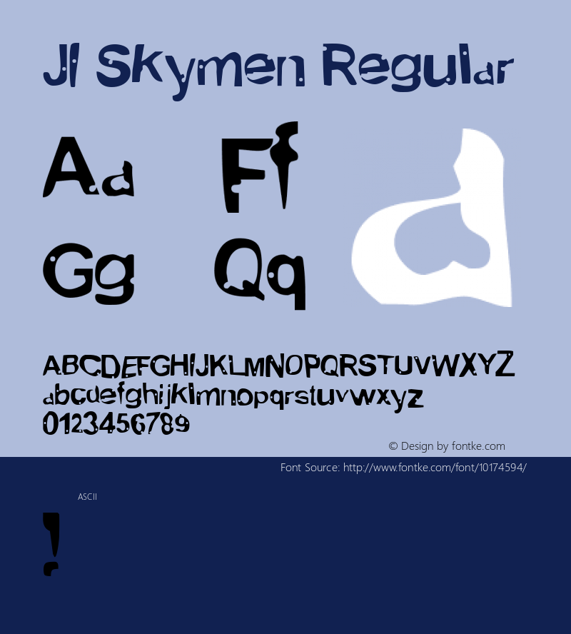 JI-Skymen Regular Macromedia Fontographer 4.1 5/21/2001 Font Sample