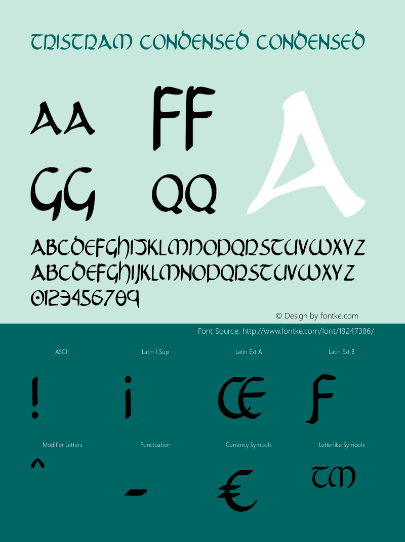 Tristram Condensed Condensed Version 1.0; 2008; initial release Font Sample