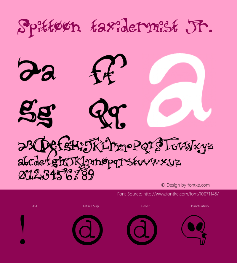 Spittoon taxidermist jr. Macromedia Fontographer 4.1 12/1/98 Font Sample