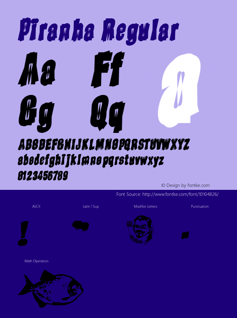 Piranha Regular Macromedia Fontographer 4.1.5 5/24/02 Font Sample