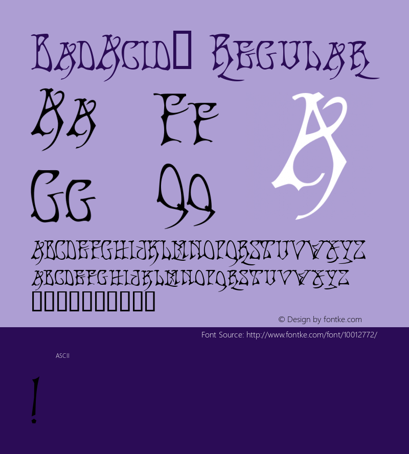 BadAcid™ Regular Altsys Fontographer 4.0.3 10/21/96 Font Sample