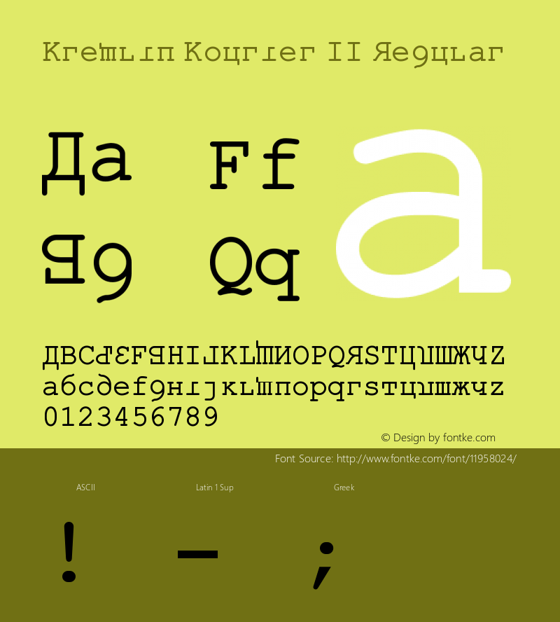 Kremlin Kourier II Regular Version 1.00 November 25, 2007, initial release Font Sample